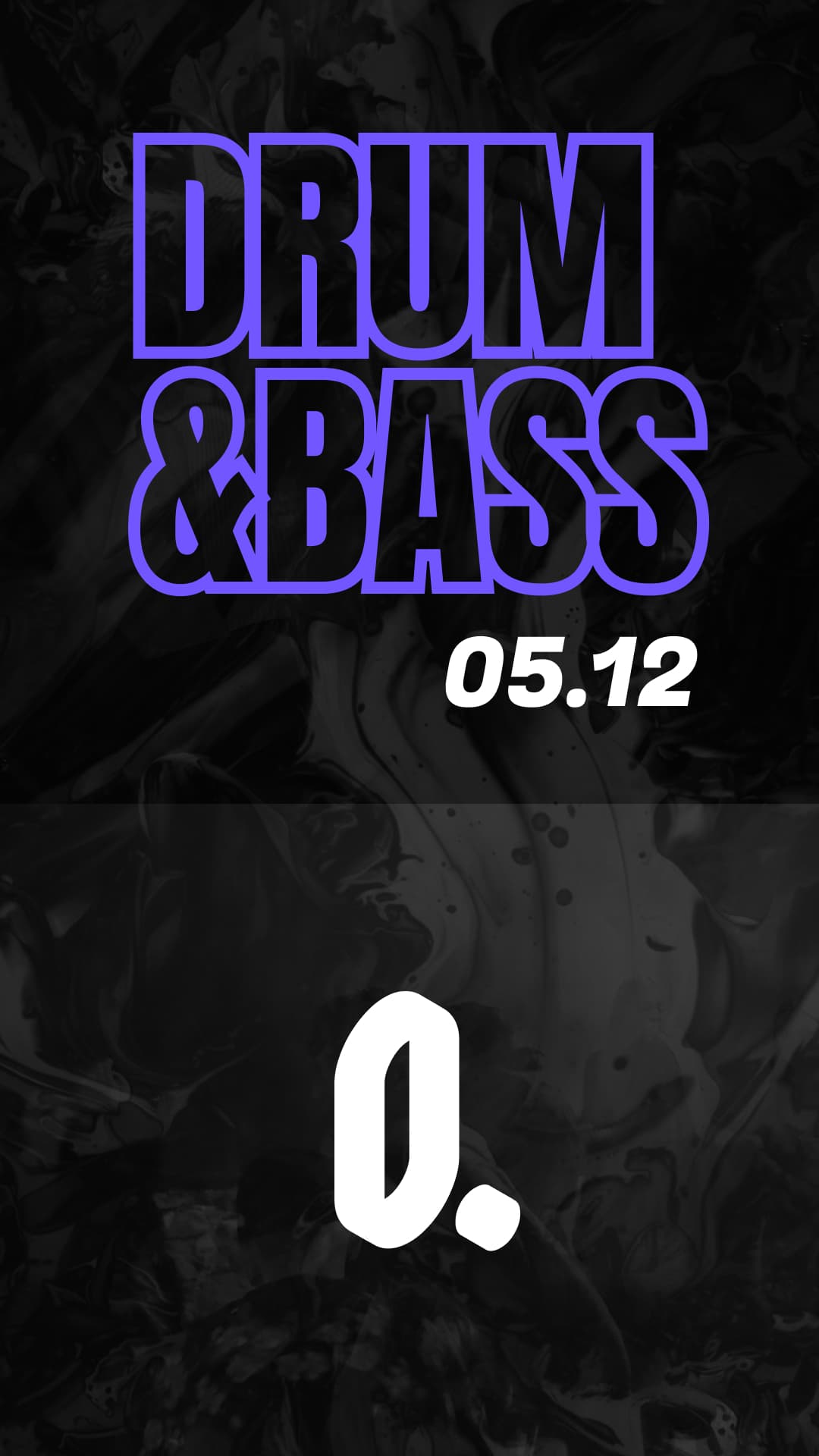 DnB @ 0. | Jungle x Neuro x Dancefloor